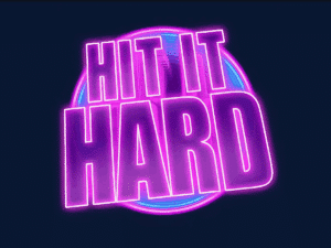 Hit it Hard