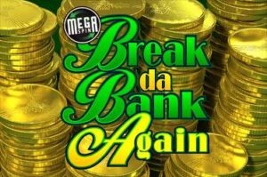 Break Da Bank Again