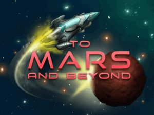 To Mars And Beyond